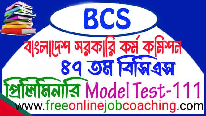 47th BCS Preliminary Real Model Test 111